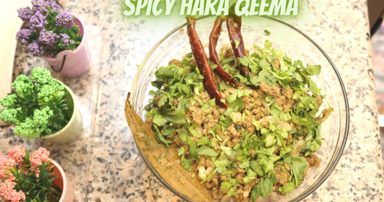 Spicy Green Mince Curry Recipe – Spicy Hara keema Recipe