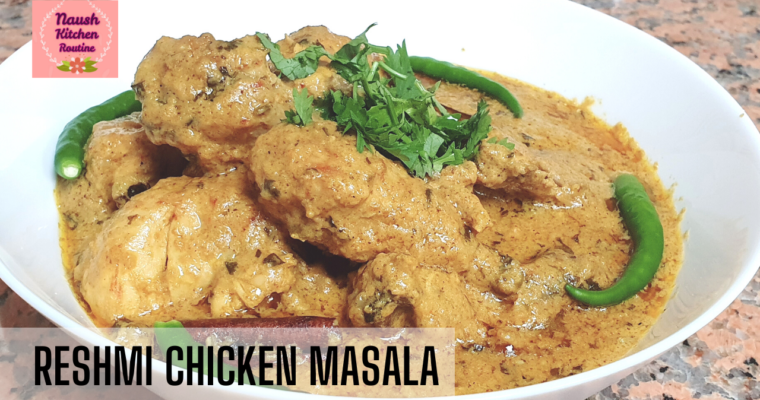 Reshmi Chicken Masala